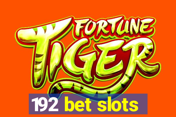 192 bet slots